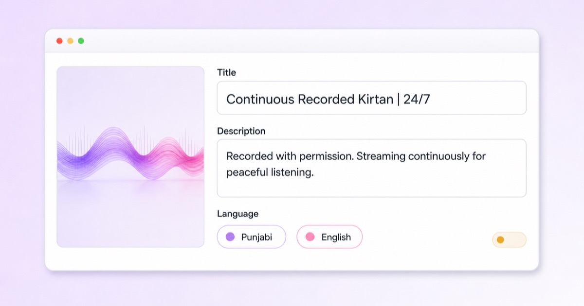 Respectful metadata example labeling a Kirtan stream as continuously recorded in Punjabi and English